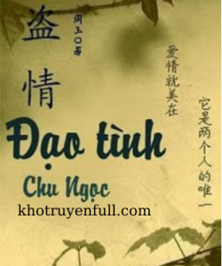 Đạo Tình – Chu Ngọc