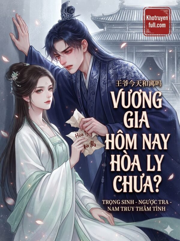 Vương Gia Hôm Nay Hòa Ly Chưa?